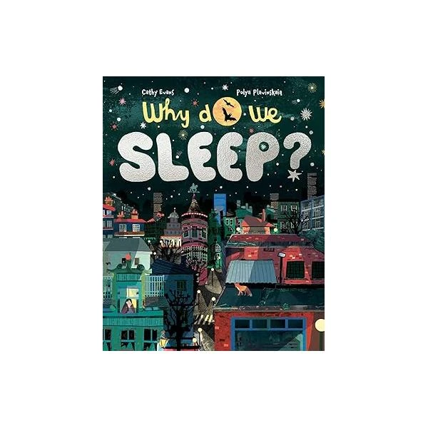 Why Do We Sleep?我们为什么要睡觉？打盹的奥秘 精装绘本