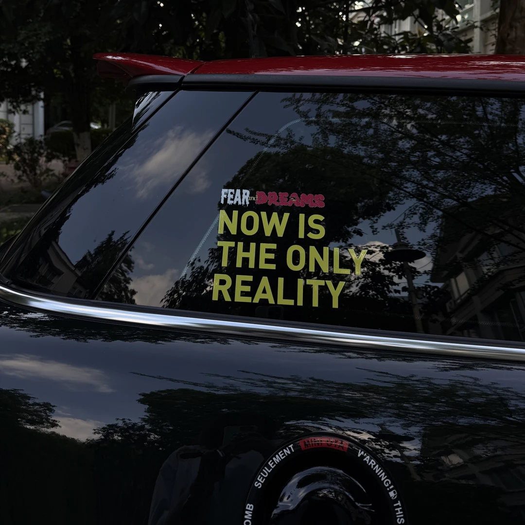 NOW IS THE ONLY REALITY车贴