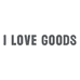ILOVEGOODS