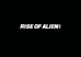 RISEOFALIEN
