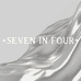 SEVEN IN FOUR