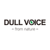 DULL VOICE
