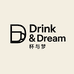 Drink and Dream杯与梦