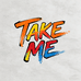 TAKEME