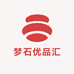 梦石优品汇