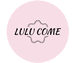 LULU COME