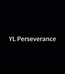 YL perseverance